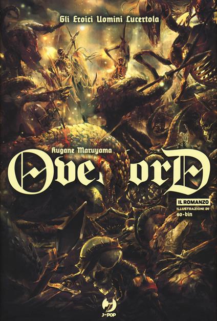 Gli eroici uomini lucertola. Overlord. Vol. 4 - Kugane Maruyama - copertina