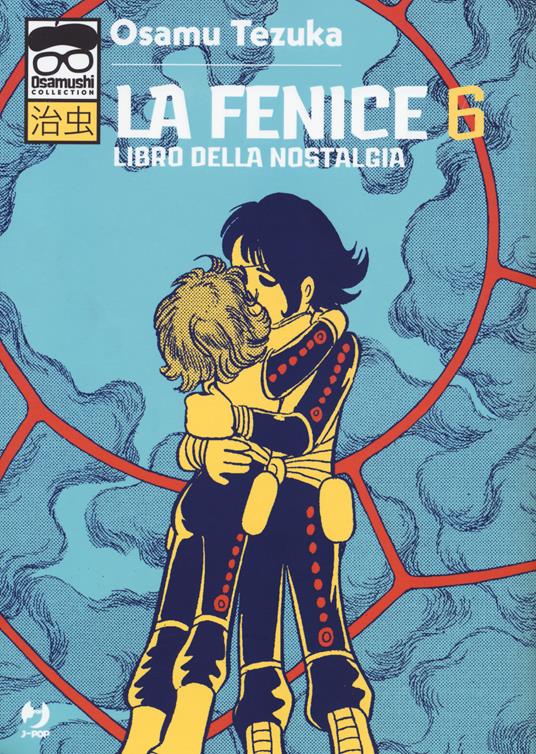 La fenice. Vol. 6: Libro della nostalgia - Osamu Tezuka - copertina