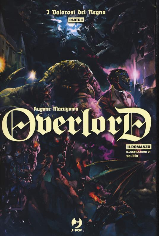 I valorosi del regno. Parte seconda. Overlord. Vol. 6 - Kugane Maruyama - copertina