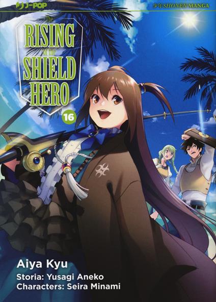 The rising of the shield hero. Vol. 16 - Yusagi Aneko,Seira Minami - copertina