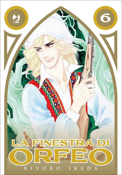 La finestra di Orfeo. Vol. 6 - Riyoko Ikeda - copertina