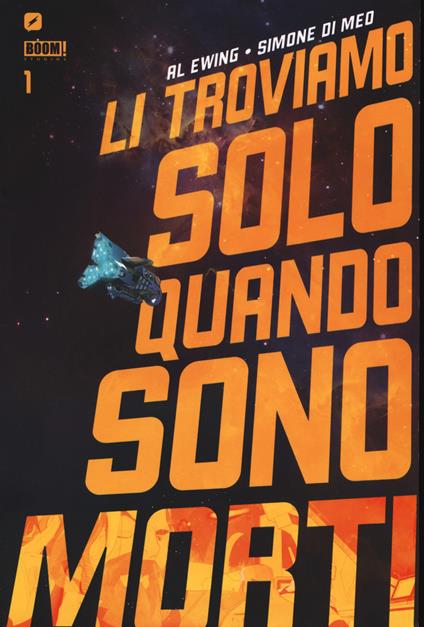 Li troviamo solo quando sono morti. Vol. 1 - Al Ewing,Simone Di Meo - copertina