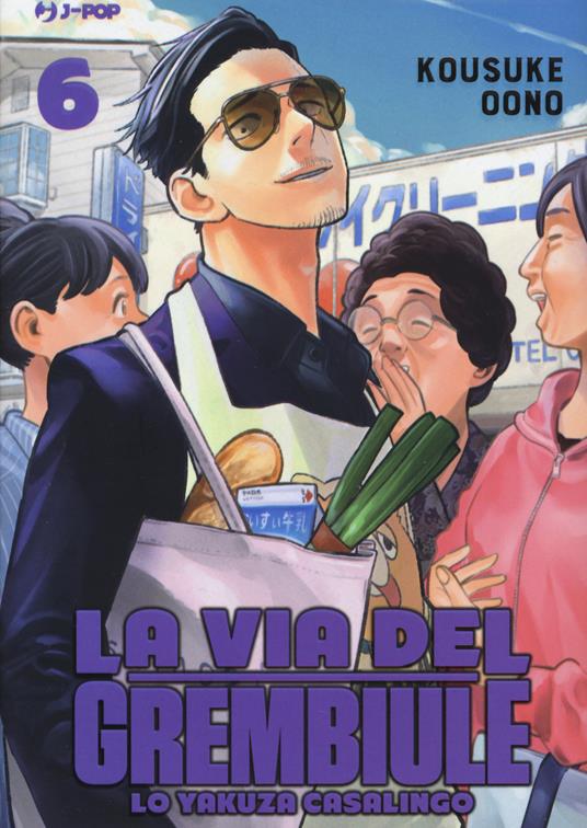 La via del grembiule. Lo yakuza casalingo. Vol. 6 - Oono Kousuke - copertina