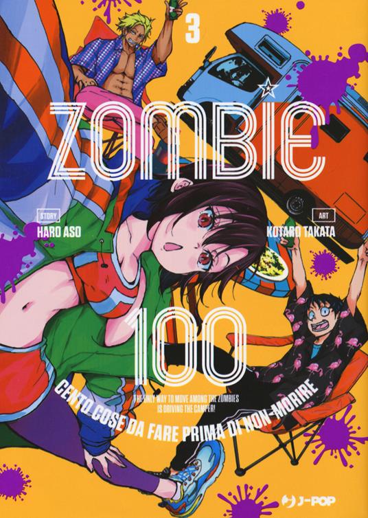 Zombie 100. Cento cose da fare prima di non-morire. Vol. 3 - Haro Aso -  Libro - Edizioni BD - J-POP | IBS