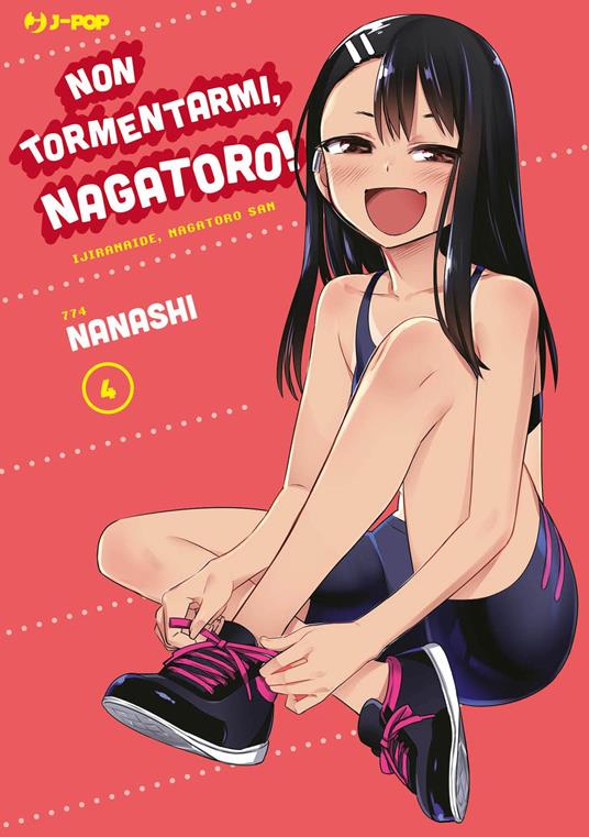 Non tormentarmi, Nagatoro!. Vol. 4 - Nanashi - copertina