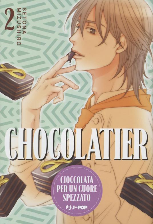 Chocolatier. Cioccolata per un cuore spezzato. Vol. 2 - Setona Mizushiro - copertina