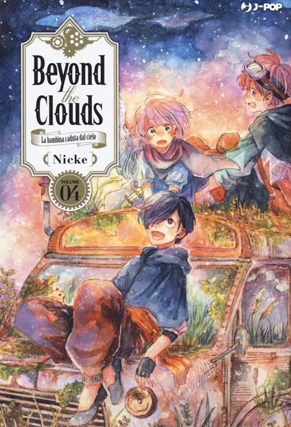 Beyond the clouds. La bambina caduta dal cielo. Vol. 4 - Nicke - copertina