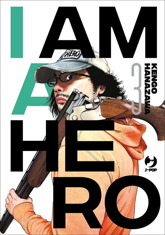 I am a hero. Vol. 3 - Kengo Hanazawa - copertina