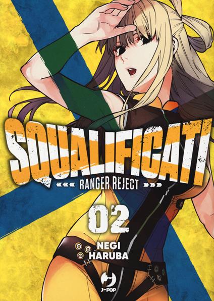 Squalificati. Ranger reject. Con card. Vol. 2 - Negi Haruba - copertina