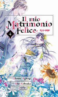 Il mio matrimonio felice. Vol. 4 - Akumi Agitogi - Libro - Edizioni BD -  J-POP