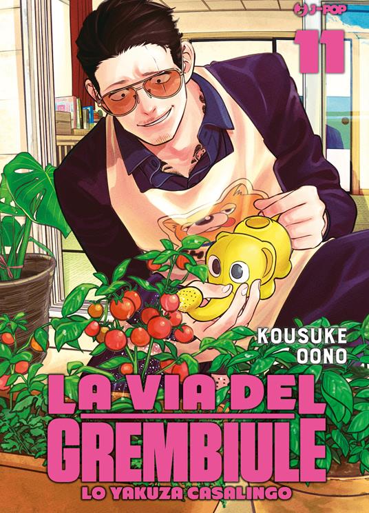 La via del grembiule. Lo yakuza casalingo. Vol. 11 - Oono Kousuke - copertina