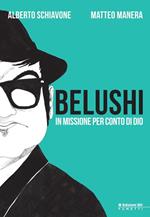 Belushi. In missione per conto di Dio