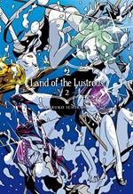 Land of the lustrous. Vol. 2