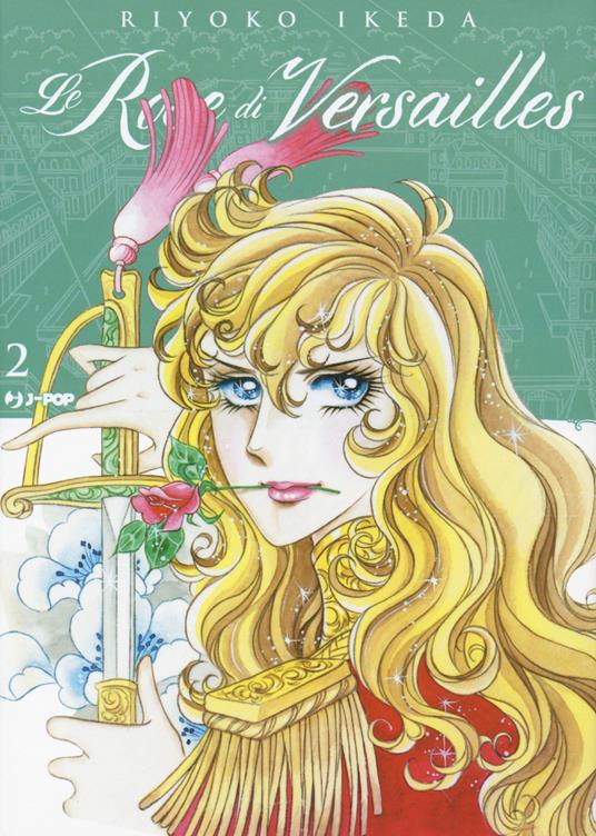 Le rose di Versailles. Lady Oscar collection. Vol. 2 - Riyoko Ikeda - copertina