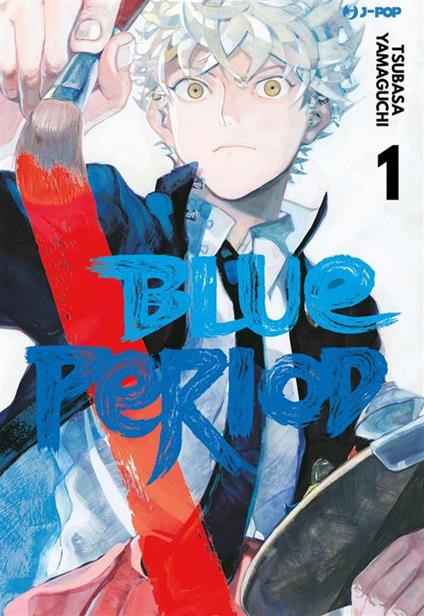 Blue period. Vol. 1 - Tsubasa Yamaguchi,Tommaso Ghirlanda - ebook