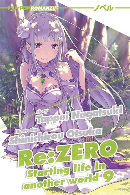 Re: zero. Starting life in another world. Vol. 9 - Tappei Nagatsuki,Shinichirou Otsuka,Melissa Pennacchiotti - ebook