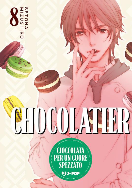 Chocolatier. Cioccolata per un cuore spezzato. Vol. 8 - Setona Mizushiro - copertina