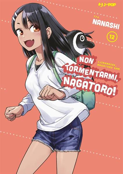 Non tormentarmi, Nagatoro!. Vol. 12 - Nanashi,Roberto Marzano - ebook