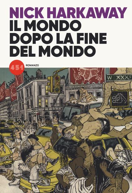 Il mondo dopo la fine del mondo - Nick Harkaway - copertina