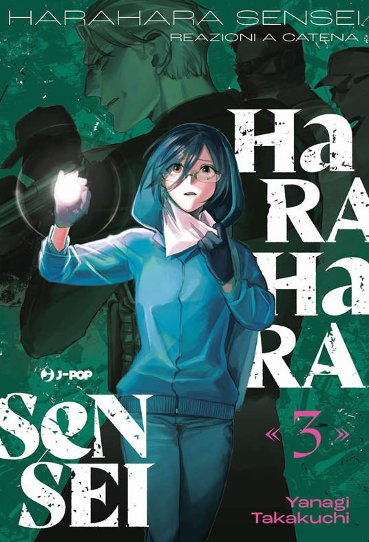 Harahara sensei. Reazioni a catena. Vol. 3 - Takakuchi Yanagi - copertina