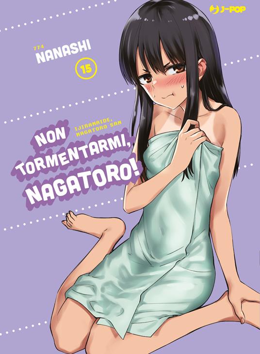 Non tormentarmi, Nagatoro!. Vol. 15 - Nanashi - copertina