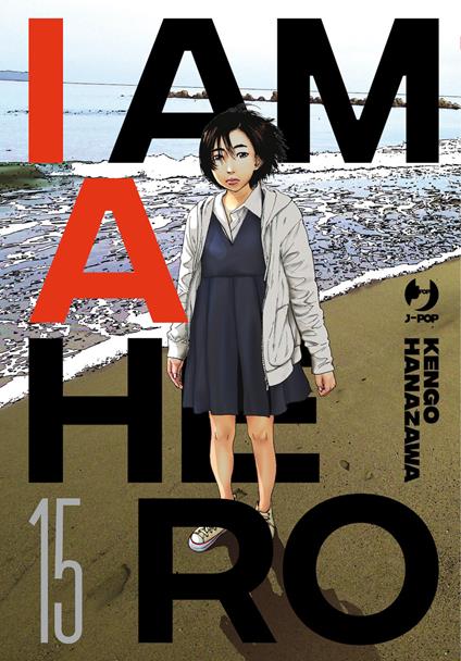 I am a hero. Nuova ediz.. Vol. 15 - Kengo Hanazawa - copertina