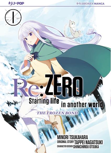 Re: zero. Starting life in another world. The frozen bond. Vol. 1 - Tappei Nagatsuki,Minori Tsukahara - copertina