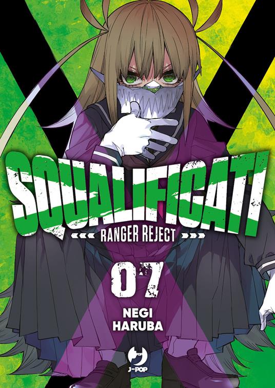 Squalificati. Ranger reject. Vol. 7 - Negi Haruba - copertina