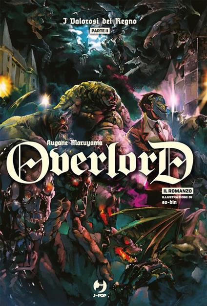 Gli invasori della grande catacomba. Overlord. Vol. 7 - Kugane Maruyama,So-Bin,Valentina Vignola - ebook