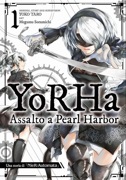 YoRHa: assalto a Pearl Harbor. Una storia di NieR:automata. Vol. 1 - Yoko Taro - copertina