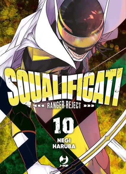 Squalificati. Ranger reject. Vol. 10 - Negi Haruba - copertina