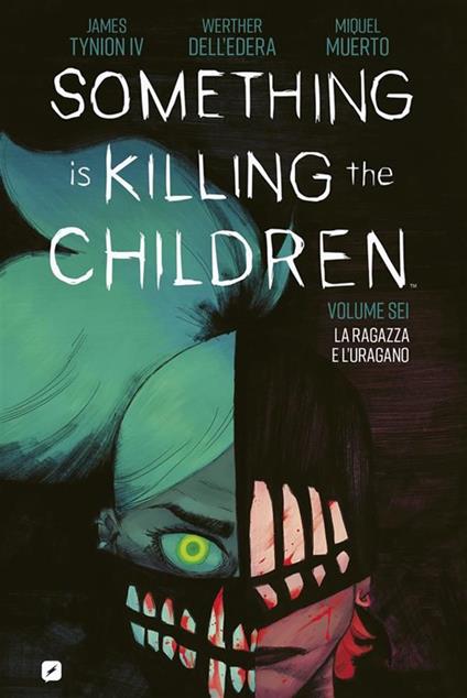 La Something is killing the children. Vol. 6 - James IV Tynion,Werther Dell'Edera,Federico Salvan - ebook