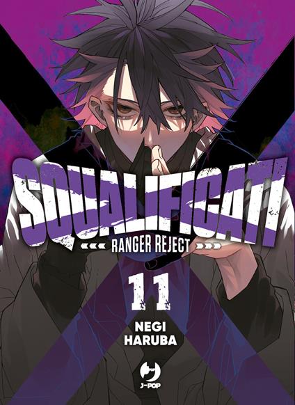 Squalificati. Ranger reject. Vol. 11 - Negi Haruba - copertina