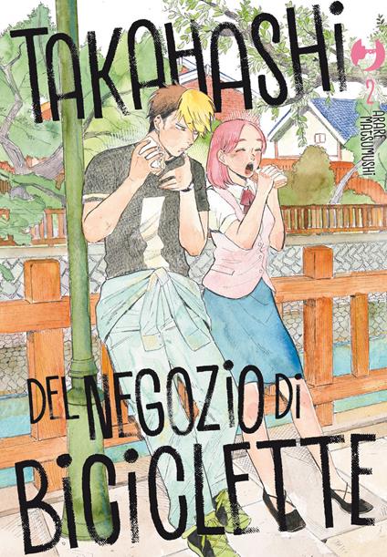 Takahashi del negozio di biciclette. Vol. 2 - Arare Matsumushi - copertina