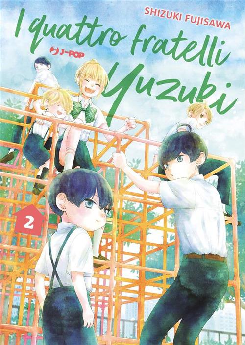 I quattro fratelli Yuzuki. Vol. 2 - Shizuki Fujisawa,Christine Minutoli - ebook