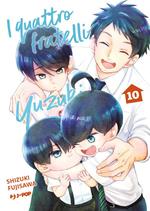 I quattro fratelli Yuzuki. Vol. 10