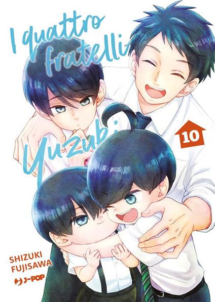 I quattro fratelli Yuzuki. Vol. 10 - Shizuki Fujisawa,Christine Minutoli - ebook