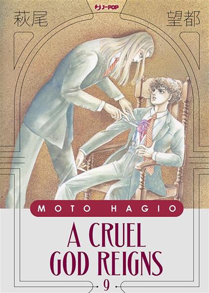A cruel god reigns. Vol. 9 - Moto Hagio - copertina