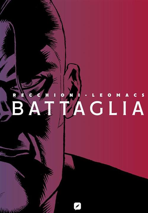 Battaglia - Leomacs,Roberto Recchioni - ebook