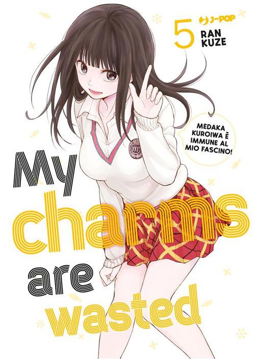 My charms are wasted. Vol. 5 - Kuze Ran,Prisco Oliva - ebook