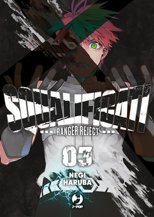 Squalificati. Ranger reject. Vol. 3 - Negi Haruba - ebook