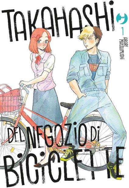 Takahashi del negozio di biciclette. Vol. 1 - Arare Matsumushi,Carlotta Spiga - ebook