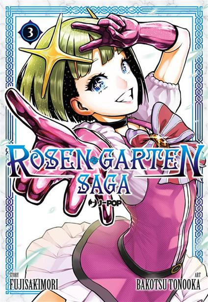 Rosen garten saga. Vol. 3 - Fujisakimori,Bakotsu Tonooka,Mattia Amione - ebook