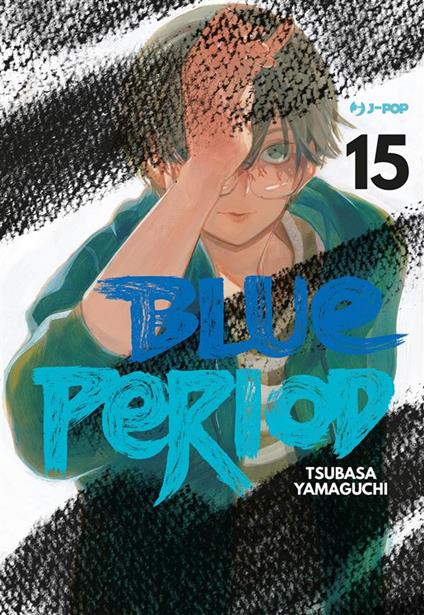 Blue period (Vol. 15) - Tsubasa Yamaguchi,Arianna Bianciardi - ebook