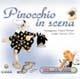 Pinocchio in scena. Con 3 CD Audio