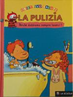 La pulizia. Perché dobbiamo sempre lavarci?