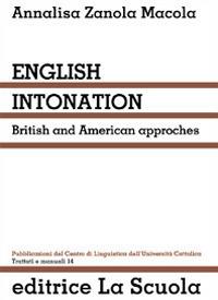 English intonation. British and American approaches - Annalisa Zanola Macola - copertina