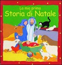 La mia prima storia di Natale. Ediz. illustrata - Lois Rock - copertina