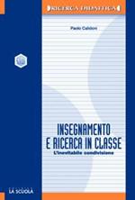 Insegnamento e ricerca in classe. L'inevitabile condivisione