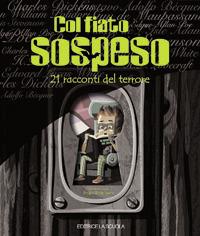 Col fiato sospeso. 21 racconti del terrore - copertina